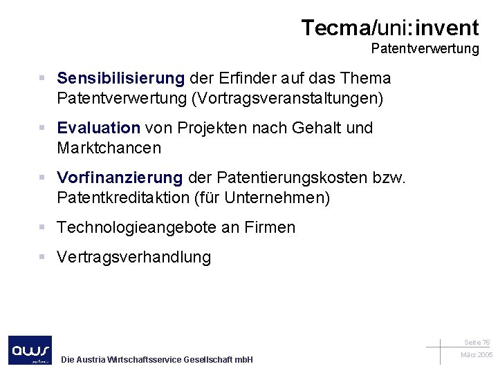 Tecma/uni: invent Patentverwertung § Sensibilisierung der Erfinder auf das Thema Patentverwertung (Vortragsveranstaltungen) § Evaluation