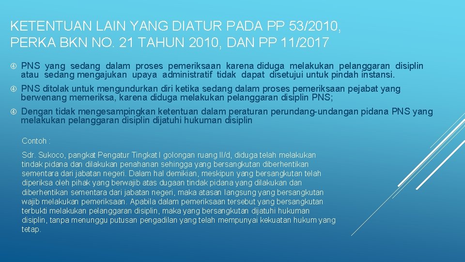 KETENTUAN LAIN YANG DIATUR PADA PP 53/2010, PERKA BKN NO. 21 TAHUN 2010, DAN