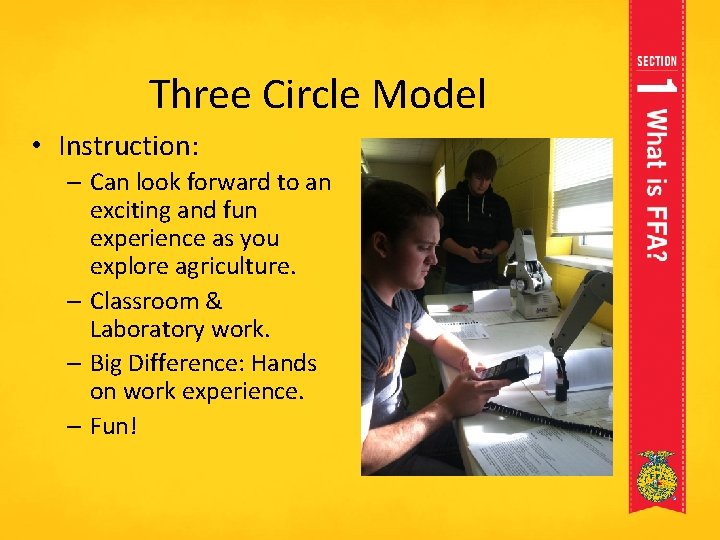 Three Circle Model • Instruction: – Can look forward to an exciting and fun