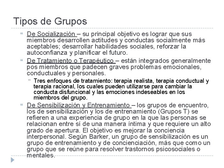 Tipos de Grupos De Socialización – su principal objetivo es lograr que sus miembros