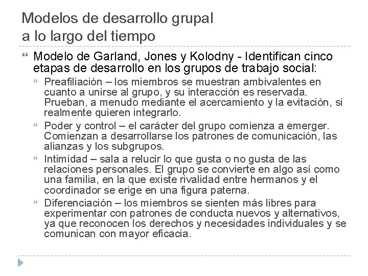 Modelos de desarrollo grupal a lo largo del tiempo Modelo de Garland, Jones y