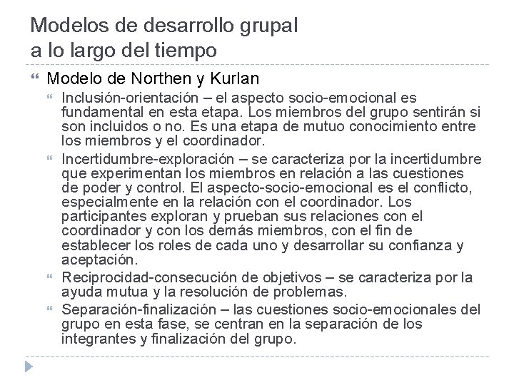 Modelos de desarrollo grupal a lo largo del tiempo Modelo de Northen y Kurlan
