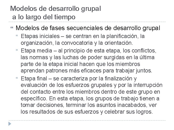 Modelos de desarrollo grupal a lo largo del tiempo Modelos de fases secuenciales de