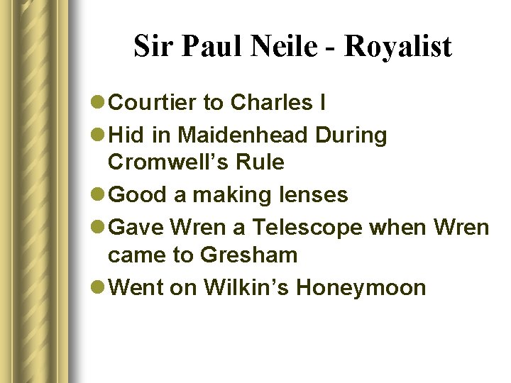 Sir Paul Neile - Royalist l Courtier to Charles I l Hid in Maidenhead