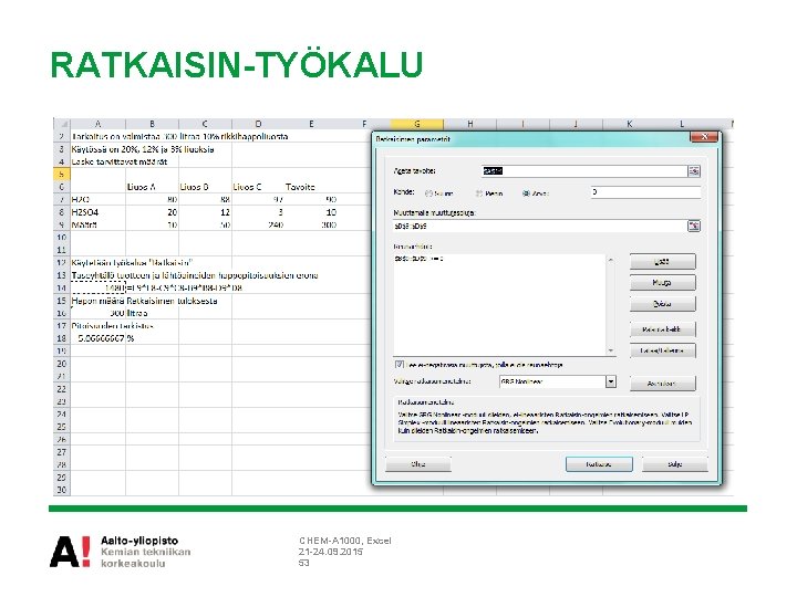 RATKAISIN-TYÖKALU CHEM-A 1000, Excel 21 -24. 09. 2015 53 