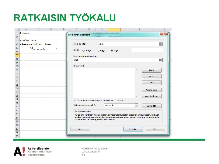 RATKAISIN TYÖKALU CHEM-A 1000, Excel 21 -24. 09. 2015 55 