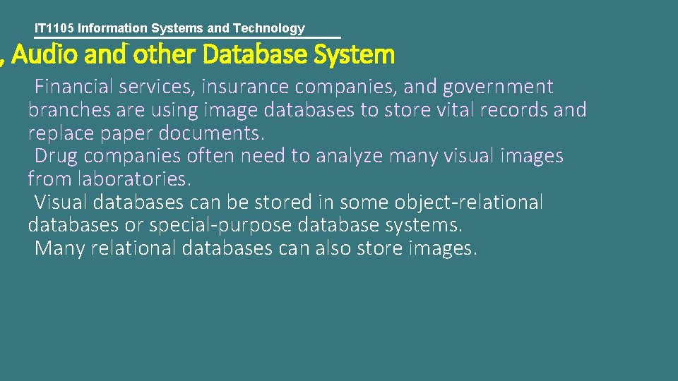 IT 1105 Information Systems and Technology , Audio and other Database System Financial services,