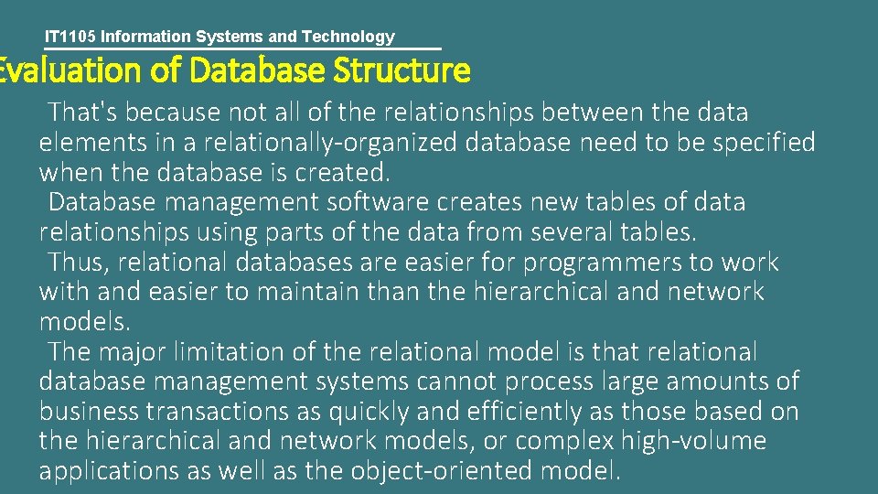 IT 1105 Information Systems and Technology Evaluation of Database Structure That's because not all