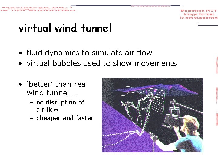 virtual wind tunnel • fluid dynamics to simulate air flow • virtual bubbles used