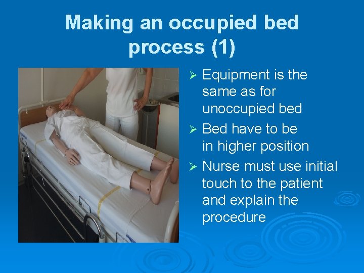 Making an occupied bed process (1) Equipment is the same as for unoccupied bed