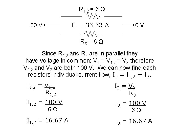 R 1, 2 = 6 Ω 100 V IT = 33. 33 A 0 R 1, 2 = 6 Ω 100 V IT = 33. 33 A 0