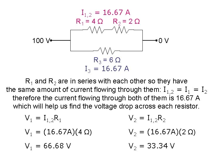 I 1, 2 = 16. 67 A R 1 = 4 Ω R 2