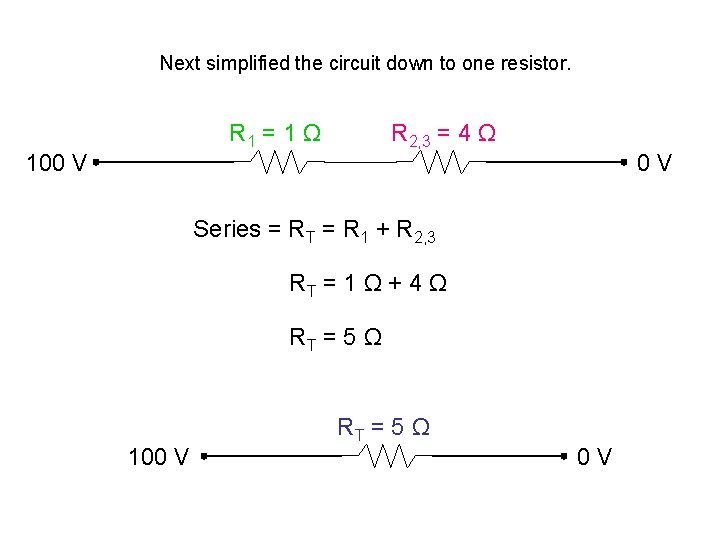 Next simplified the circuit down to one resistor. R 1 = 1 Ω 100