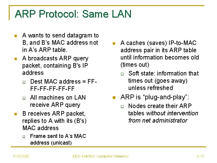 ARP Protocol: Same LAN n n n A wants to send datagram to B,