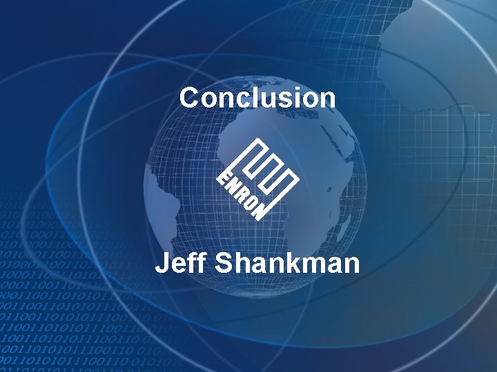 Conclusion Jeff Shankman 
