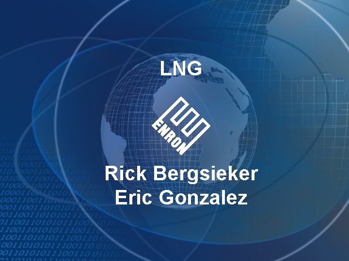LNG Rick Bergsieker Eric Gonzalez 