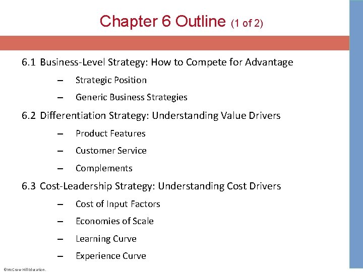 Chapter 6 Outline (1 of 2) 6. 1 Business-Level Strategy: How to Compete for