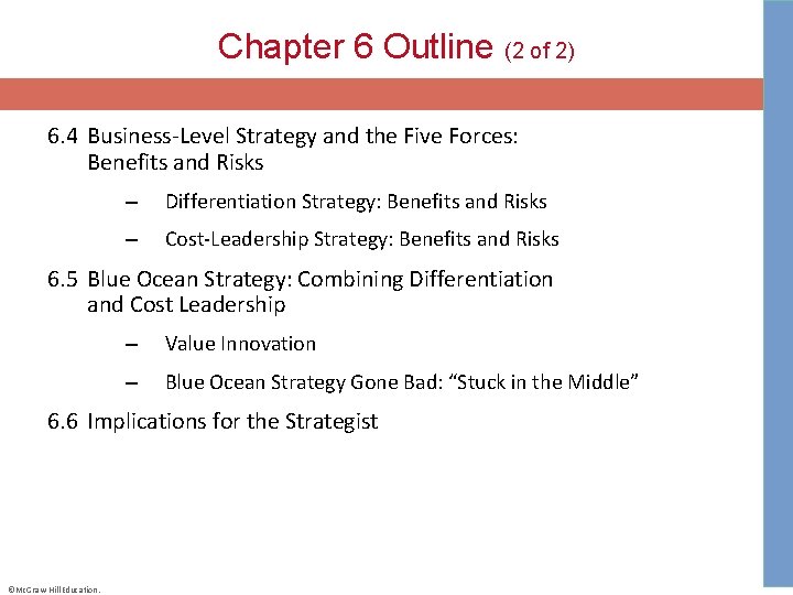 Chapter 6 Outline (2 of 2) 6. 4 Business-Level Strategy and the Five Forces: