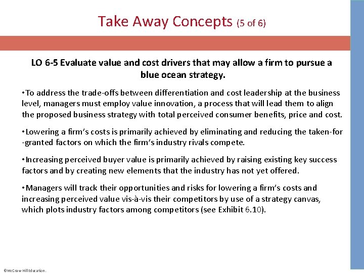 Take Away Concepts (5 of 6) LO 6 -5 Evaluate value and cost drivers