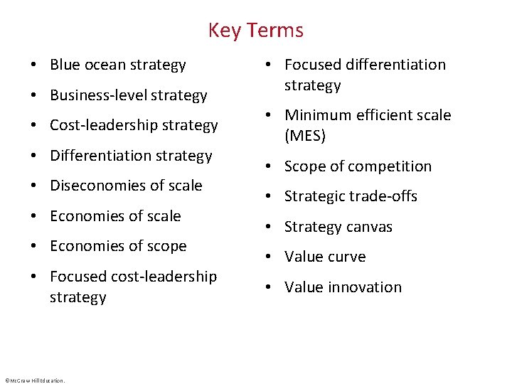 Key Terms • Blue ocean strategy • Business-level strategy • Cost-leadership strategy • Differentiation