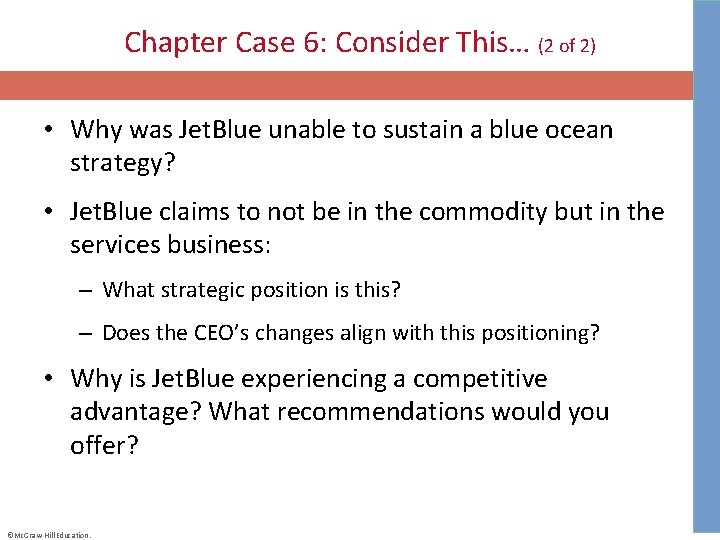 Chapter Case 6: Consider This… (2 of 2) • Why was Jet. Blue unable