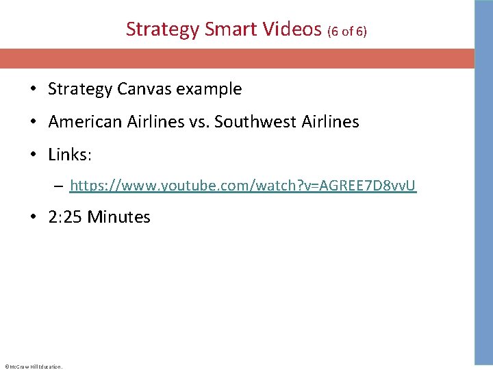 Strategy Smart Videos (6 of 6) • Strategy Canvas example • American Airlines vs.