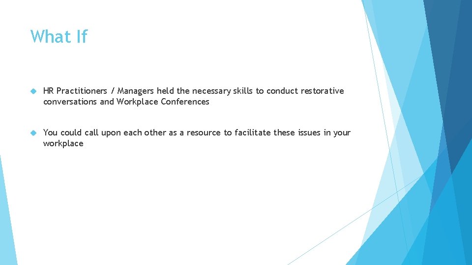 What If HR Practitioners / Managers held the necessary skills to conduct restorative conversations