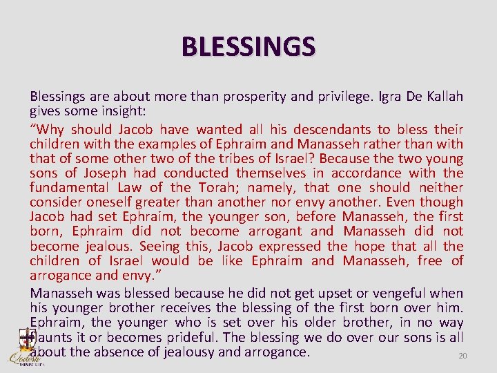 BLESSINGS Blessings are about more than prosperity and privilege. Igra De Kallah gives some