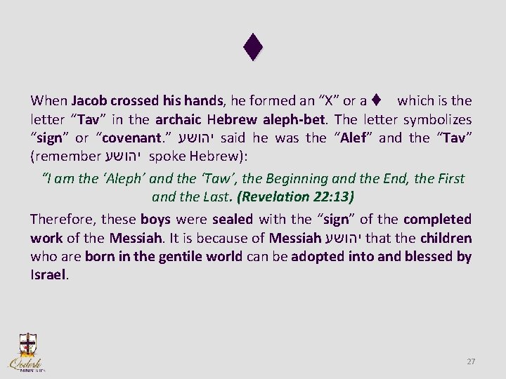 t When Jacob crossed his hands, he formed an “X” or a t which