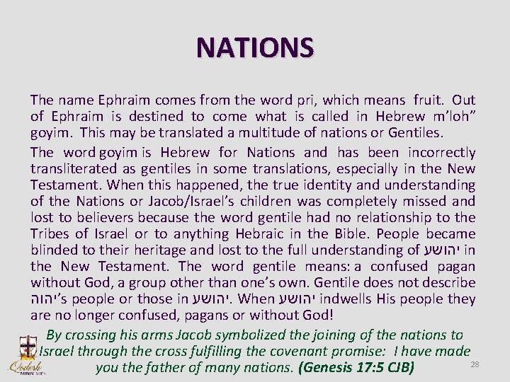 NATIONS The name Ephraim comes from the word pri, which means fruit. Out of