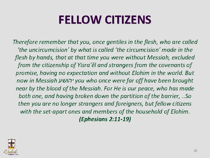 FELLOW CITIZENS Therefore remember that you, once gentiles in the flesh, who are called