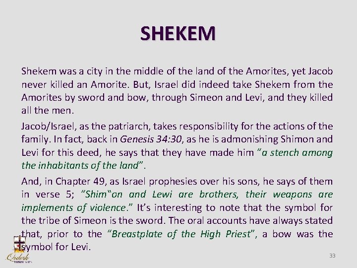 SHEKEM Shekem was a city in the middle of the land of the Amorites,