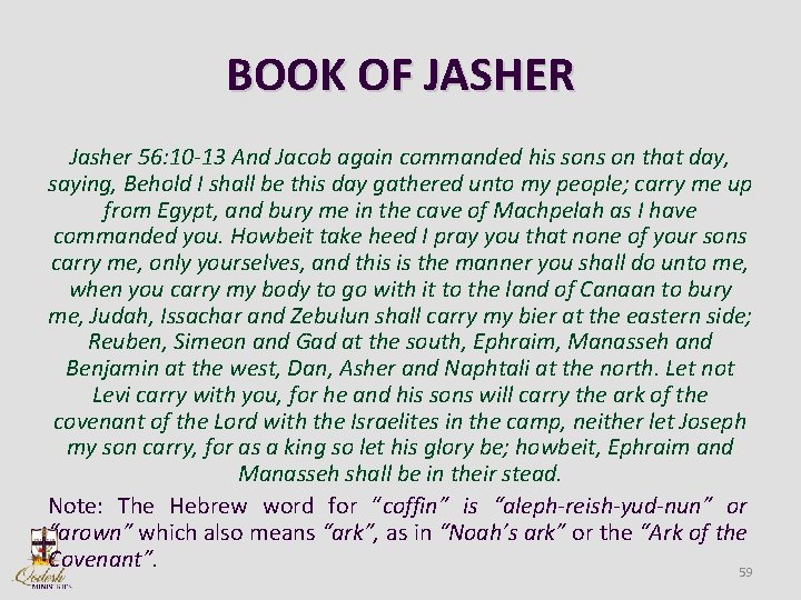 BOOK OF JASHER Jasher 56: 10 -13 And Jacob again commanded his sons on