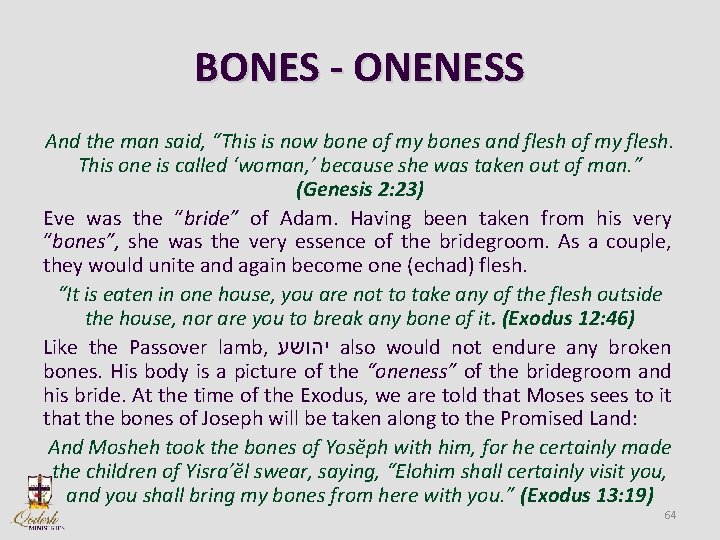 BONES - ONENESS And the man said, “This is now bone of my bones