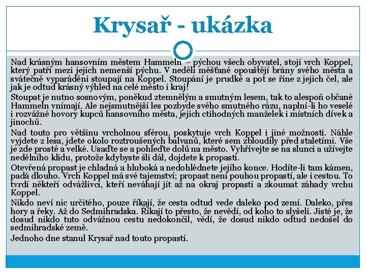 Krysař - ukázka Nad krásným hansovním městem Hammeln – pýchou všech obyvatel, stojí vrch