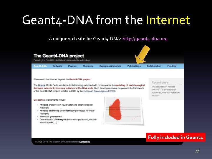 Geant 4 -DNA from the Internet A unique web site for Geant 4 -DNA: