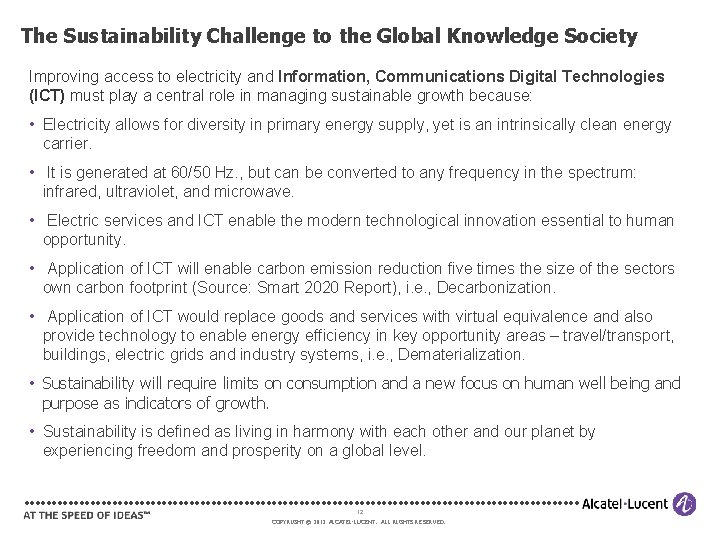 The Sustainability Challenge to the Global Knowledge Society Improving access to electricity and Information,