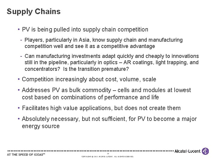 Supply Chains • PV is being pulled into supply chain competition Players, particularly in