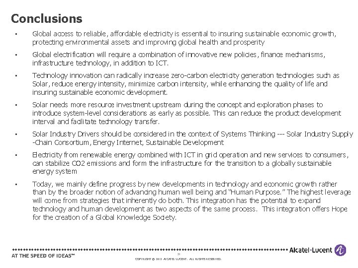 Conclusions • Global access to reliable, affordable electricity is essential to insuring sustainable economic