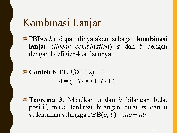 Kombinasi Lanjar PBB(a, b) dapat dinyatakan sebagai kombinasi lanjar (linear combination) a dan b