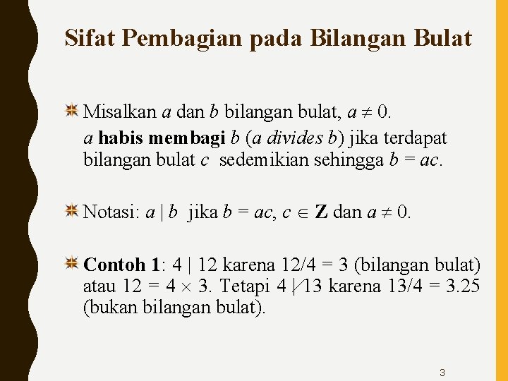 Sifat Pembagian pada Bilangan Bulat Misalkan a dan b bilangan bulat, a 0. a