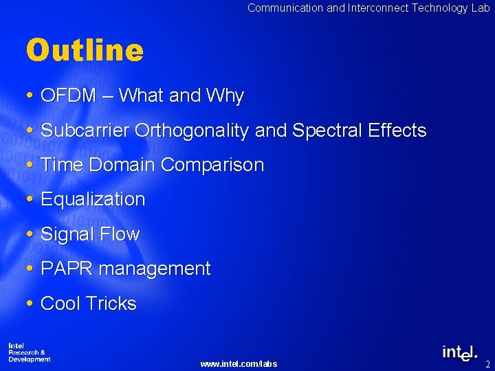 Communication and Interconnect Technology Lab Outline OFDM – What and Why Subcarrier Orthogonality and