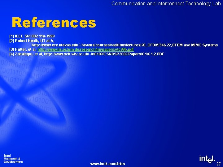 Communication and Interconnect Technology Lab References [1] IEEE Std 802. 11 a-1999 [2] Robert