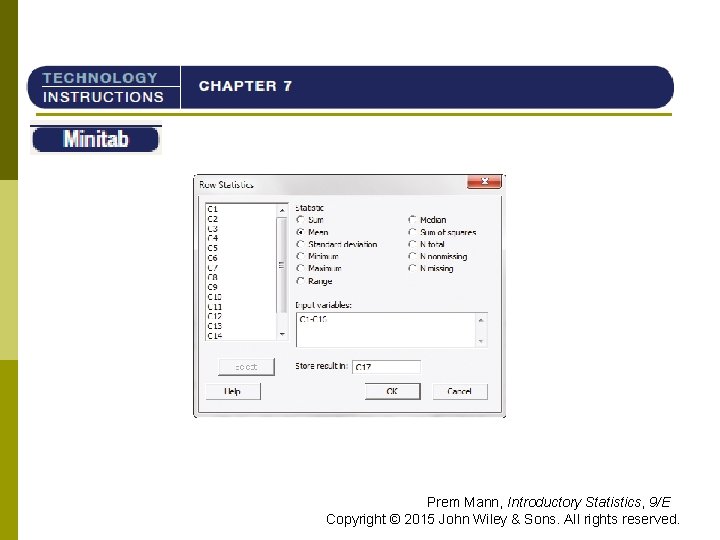 TI-84 Prem Mann, Introductory Statistics, 9/E Copyright © 2015 John Wiley & Sons. All
