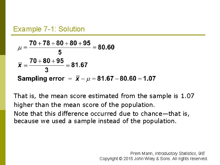 Example 7 -1: Solution That is, the mean score estimated from the sample is