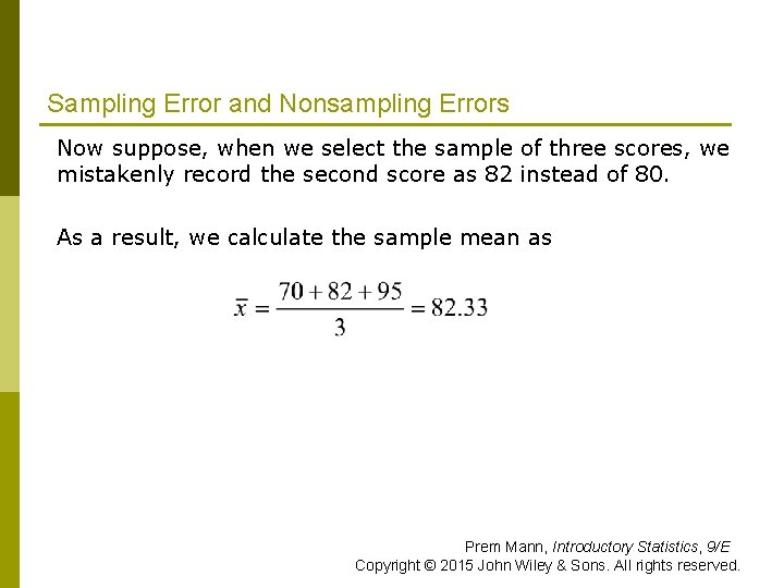 Sampling Error and Nonsampling Errors Now suppose, when we select the sample of three