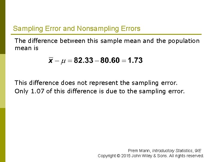 Sampling Error and Nonsampling Errors The difference between this sample mean and the population