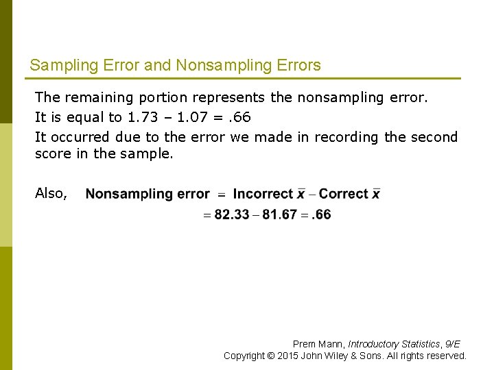 Sampling Error and Nonsampling Errors The remaining portion represents the nonsampling error. It is