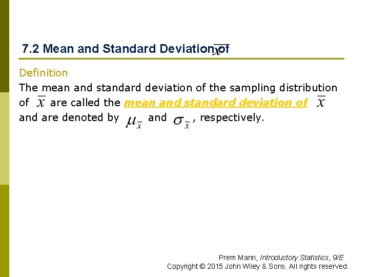 7. 2 Mean and Standard Deviation of Definition The mean and standard deviation of
