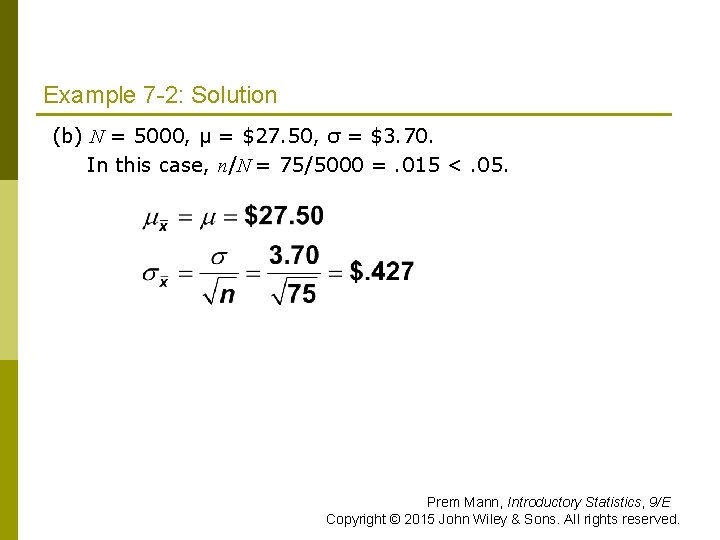 Example 7 -2: Solution (b) N = 5000, μ = $27. 50, σ =